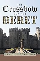 The Crossbow and the Beret 1491776870 Book Cover