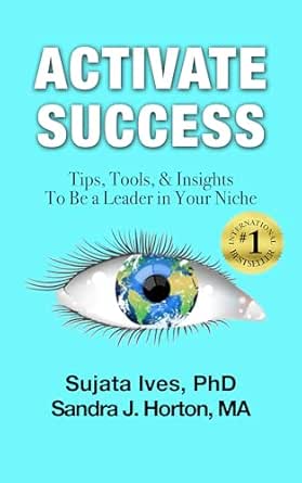 Activate Success: Tips, Tools, & Insights To Be A Leader In Your Niche