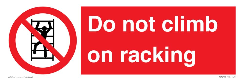Do Not Climb On Racking Sign - 300x100mm - L31