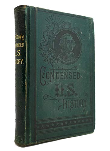 A CONDENSED SCHOOL HISTORY OF THE UNITED STATES... B093R8N3L7 Book Cover