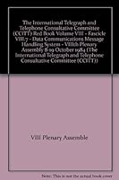 The International Telegraph and Telephone Consultative Committee (CCITT) Red Book Volume VIII - Fascicle VIII.7 - Data Communications Message Handling System - VIIIth Plenary Assembly 8-19 October 198 9261023614 Book Cover