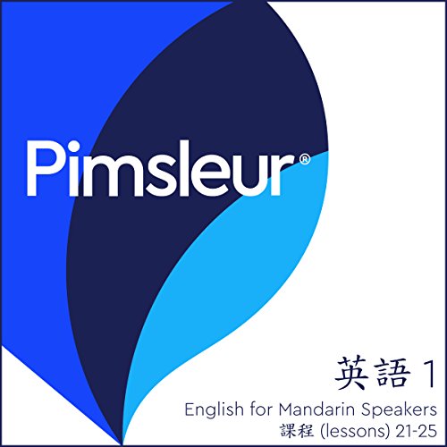 Pimsleur English for Chinese (Mandarin) Speakers Level 1, Lessons 21-25 by Pimsleur episode artwork