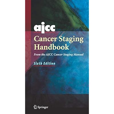AJCC Cancer Staging Handbook: From the AJCC Cancer Staging Manual