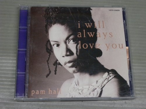 PAM HALL - I Will Always Love You - Disque CD