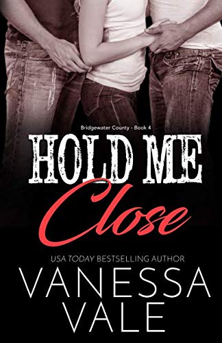Hold Me Close: LARGE PRINT (Bridgewater County) 1092934685 Book Cover