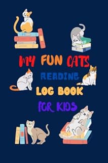 My Fun Cat Reading Log Book For Kids: A Summer Reading Log Book For Kids Gift, Grad Reading Log Book Journal Reveiw To Chart Progress, Book Review ... Easy To Use Reading Log Book. 6x9 Inches