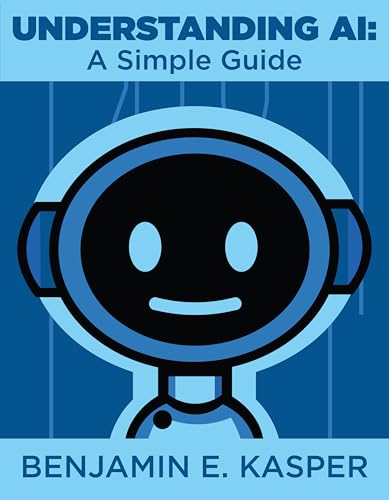 Understanding AI: A Simple Guide