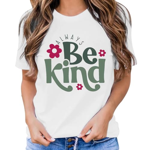 Image of Always Be Kind Shirt Kindness Shirt Be Kind Women T-Shirt Inspirational Quotes Tees Inspirational Tops