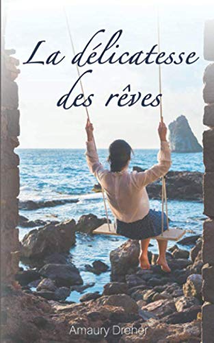 La délicatesse des rêves