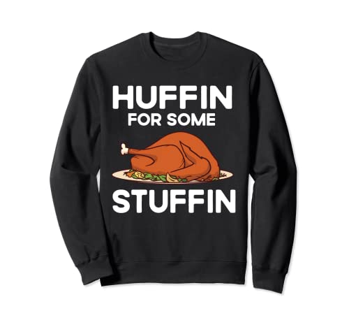 Huffin Para Algún Stuffin Turquía Bendito Agradecido Acción de Gracias Sudadera