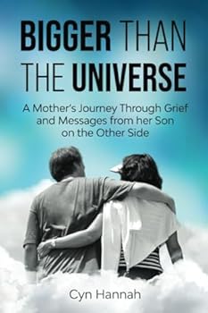Paperback Bigger Than Universe: Communicating With My Son On The Other Side Book