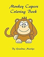 Monkey Capers Coloring Book 1517470765 Book Cover