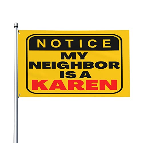 My Neighbor Is A Karen Flag 3x5 Yellow Karen Flag 3x5 Ft With Metal Grommet Flags Banners Yard