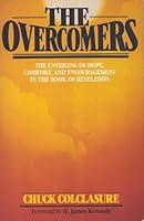 The overcomers: The unveiling of hope, comfort, and encouragement in the book of Revelation 0840757883 Book Cover