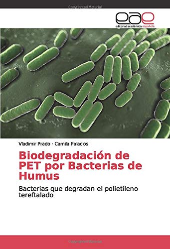 Biodegradación de PET por Bacterias de Humus: Bacterias que degradan el polietileno tereftalado