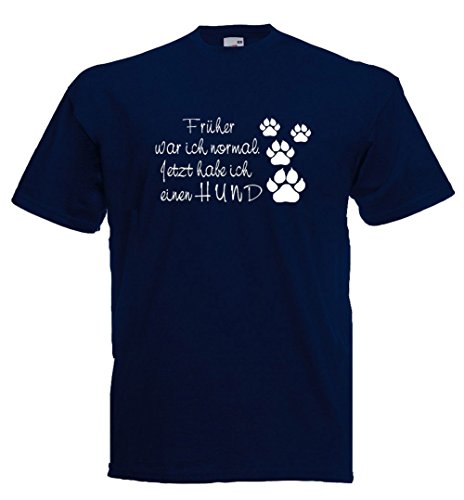 T-Shirt | Früher war ich normal, jetzt Habe ich einen Hund | Navyblau | Größe M Cover