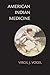 American Indian Medicine (Volume 95) (The Civilization of the American Indian Series)