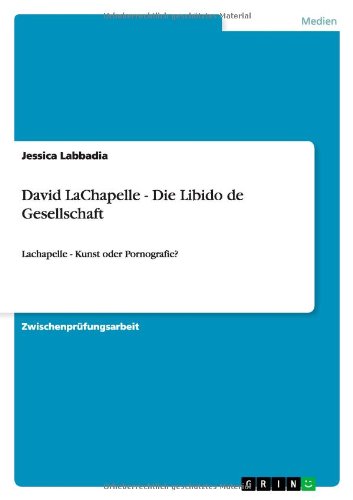 David LaChapelle - Die Libido de Gesellschaft