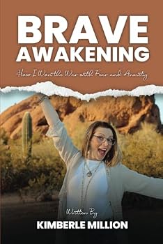 Paperback Brave Awakening: How I Won the War with Fear and Anxiety Book