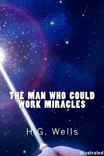 Télécharger The Man Who Could Work Miracles illustrated (English Edition) Livre eBook France
