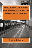 Millions Like Me: My Struggle with Mental Illness 1500865478 Book Cover