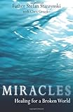 Miracles: Healing for a Broken World