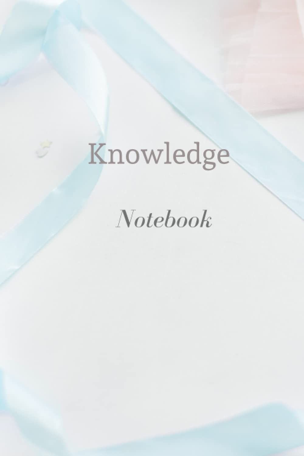 Knowledge Notebook: Lined Notebook for professionals, students, office workers, gift for co-workers and loved ones.