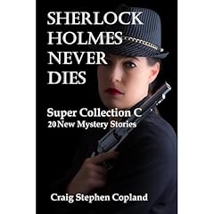 Sherlock Holmes never Dies - Super Collection C Audiolibro Por Craig Stephen Copland arte de portada