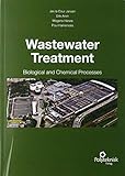 Wastewater Treatment: Biological and Chemical Processes, 4th Edition
