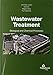 Wastewater Treatment: Biological and Chemical Processes, 4th Edition