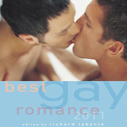 Best Gay Romance 2011 - Richard Labonte (editor)
