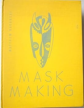 Hardcover Mask Making: Creative Methods and Techniques Book