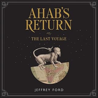 Ahab's Return Audiolibro Por Jeffrey Ford arte de portada