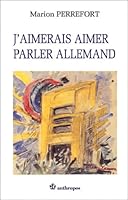 J'aimerais aimer parler allemand 2717842632 Book Cover