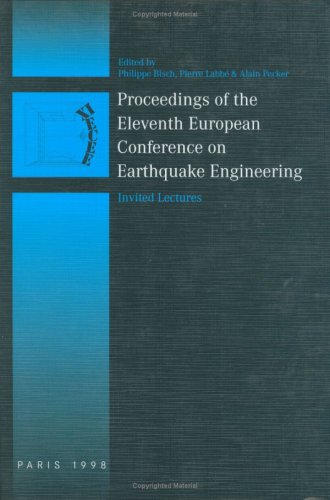 Earthquake Engineering - Invited Papers: Proceedings of the eleventh European conference, Paris, France, 6-11 September 1998