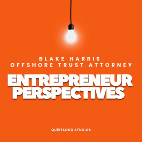 Offshore Trusts, Global Team, Media Mindset: Blake Harris Is Not Your Typical Lawyer | EP191
