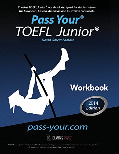Pass Your Toefl Junior. Workbook: The First Toefl Junior. Workbook In The Western Hemisphere!