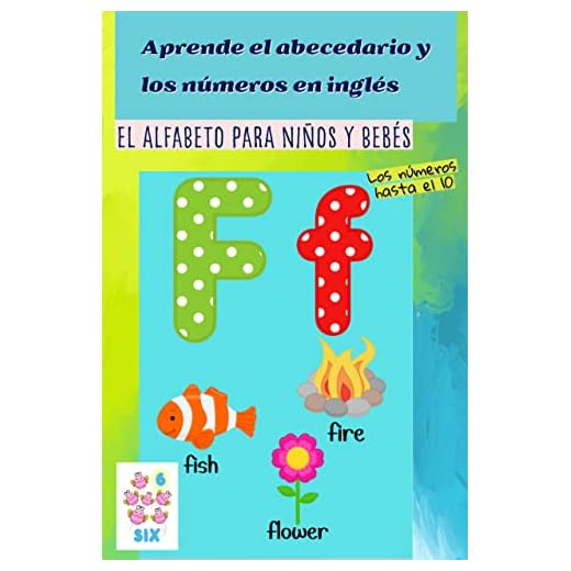 Aprende el abecedario y los números en inglés: El alfabeto para niños y bebés. Los números hasta el 10. (Aprende vocabulario en inglés) (English Edition)