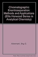 Chromatographic Enantioseparation: Methods and Applications (Ellis Horwood Series in Analytical Chemistry) 0131329782 Book Cover