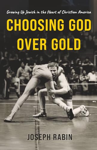 Choosing God Over Gold: Growing Up Jewish in the Heart of Christian America
