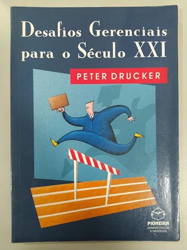 Desafios Gerenciais Para o Século XXI