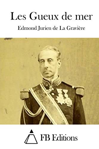 Les Gueux de mer (French Edition)