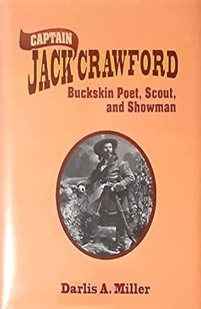 Captain Jack Crawford: Buckskin Poet, Scout, and Showman book cover