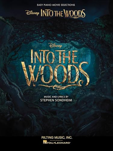 Into the Woods: Easy Piano Selections from the Disney Movie | Easy Piano Songbook from Disney Musical | Piano Sheet Music for Beginners and Intermediate Players | Vocal Selections for Broadway Fans