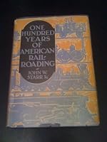 One Hundred Years of American Railroading B00085O5IU Book Cover