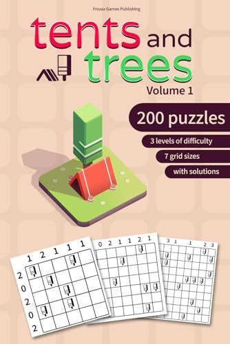 Tents and Trees - Volume 1: 200 logic puzzles (Tents and Trees Puzzles)