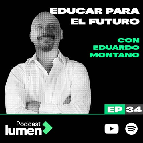 Educar para el futuro con Eduardo Montano