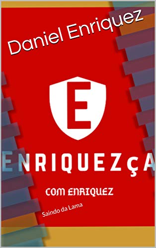Enriquezça : Saindo da Lama