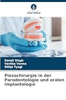 Piezochirurgie in der Parodontologie und oralen Implantologie (German Edition) 6208474728 Book Cover