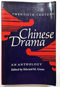 Paperback Twentieth-Century Chinese Drama: An Anthology (Chinese Literature in Translation) (English and Chinese Edition) Book